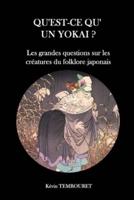 Qu'est-Ce Qu'un Yokai ?