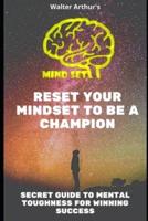 Reset Your Mindset to Be a Champion