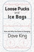 Loose Pucks and Ice Bags