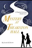 Mystery at Theakston Hall