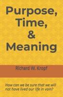 Purpose, Time, and Meaning