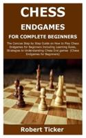 Chess Endgames for Complete Beginners