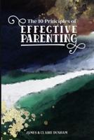The 10 Principles of Effective Parenting