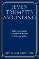 Seven Trumpets Asounding Reference Guide
