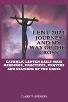 Lent 2021 Journey and My Way of the Cross