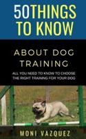 50 Things to Know About Dog Traling