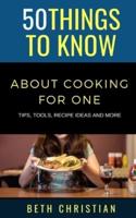 50 Things to Know About Cooking for One