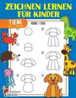 Zeichnen lernen für Kinder: Tiere einfach zeichnen lernen Schritt für Schritt - Das große Lernbuch für Kleinkinder, Kindergarten, Vorschulkinder - Für Mädchen und Jungen ab 4 Jahren