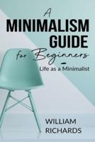 A Minimalism Guide for Beginners