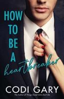 How to Be a Heartbreaker