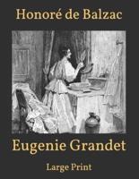 Eugenie Grandet: Large Print