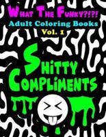 WHAT THE FUNKY?!?! Adult Coloring Books Vol. 1