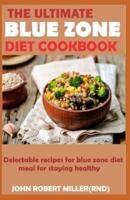 The Ultimate Blue Zone Diet Cookbook