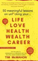 50 Meaningful Lessons on Unf*cking Your LIFE LOVE HEALTH WEALTH AND CAREER