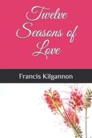 Twelve Seasons of Love