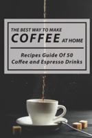 The Best Way To Make Coffee At Home