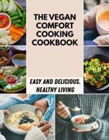 The Vegan Comfort Cooking Cookbook