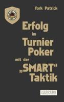 Erfolg im Turnier Poker mit der "SMART" Taktik