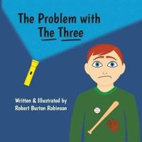 The Problem With The Three