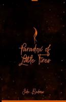 Paradox of Little Fires