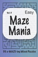 Maze Mania - Vol 3: 50 a-MAZE-ing Puzzles