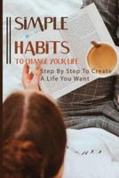 Simple Habits To Change Your Life