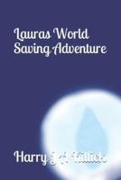 Lauras World Saving Adventure: Lauras 2nd Thrilling adventure