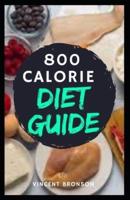 800 Calorie Diet Guide