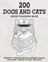 200 Dogs and Cats - Adult Coloring Book - Whippets, Turkish Angora, Bearded Collies, Thai Lilac, Border Collies, and More