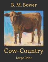 Cow-Country: Large Print
