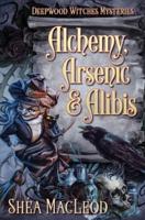 Alchemy, Arsenic, and Alibis
