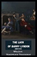 The Luck of Barry Lyndon Annotated