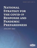 The National Strategy for the COVID-19 Response and Pandemic Preparedness