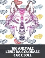 Libri Da Colorare - Cuccioli - 100 Animali