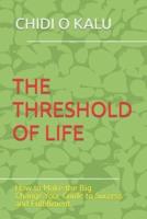 The Threshold of Life