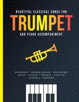 Beautiful Classical Songs for TRUMPET and Piano Accompaniment: 10 Popular Wedding Pieces * Easy and Intermediate Level Arrangements * Sheet Music for Kids, Students, Adults * Video Tutorial