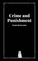 Crime and Punishment by Fyodor Dostoevsky