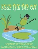 Keep the tap on: A story of accepting people for who they are and never losing sight of your dream...
