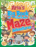 Aria's Big Book of Illustrated Maze Adventures