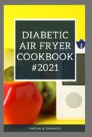 Diabetic Air Fryer Cookbook #2021