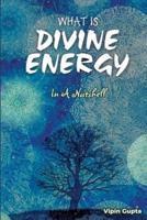 What Is Divine Energy