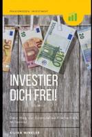 Investier Dich Frei!