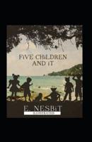 Five Children and It Illustrated