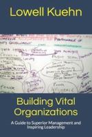 Building Vital Organizations