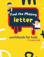Find The Missing Letter Workbook for Kids 2-6 Years Old