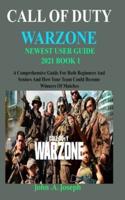 Call of Duty Warzone Newest User Guide 2021 Book 1