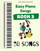 Easy Piano Songs: Book 3: 30 Songs