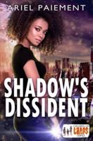 Shadow's Dissident