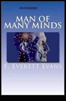 Man of Many Minds-Edward's Collections( Annotated)