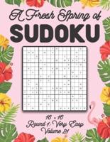 A Fresh Spring of Sudoku 16 x 16 Round 1: Very Easy Volume 21: Sudoku for Relaxation Spring Puzzle Game Book Japanese Logic Sixteen Numbers Math Cross Sums Challenge 16x16 Grid Beginner Friendly Easy Level For All Ages Kids to Adults Floral Theme Gifts